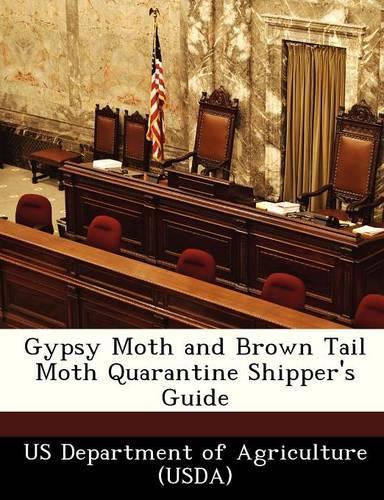 Gypsy Moth and Brown Tail Moth Quarantine Shipper's Guide