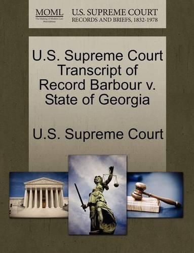 U.S. Supreme Court Transcript of Record Barbour V. State of Georgia: (English)
