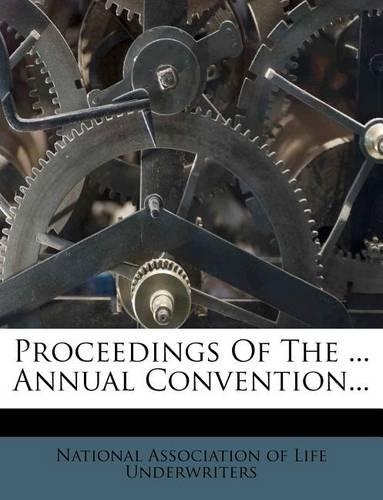 Proceedings of the ... Annual Convention...