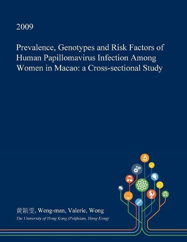Prevalence, Genotypes and Risk Factors of Human Papillomavirus Infection Among Women in Macao