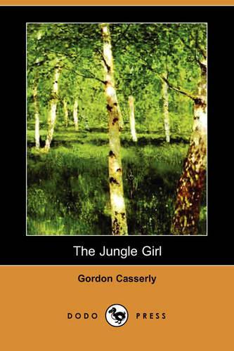 The Jungle Girl (Dodo Press): (English)