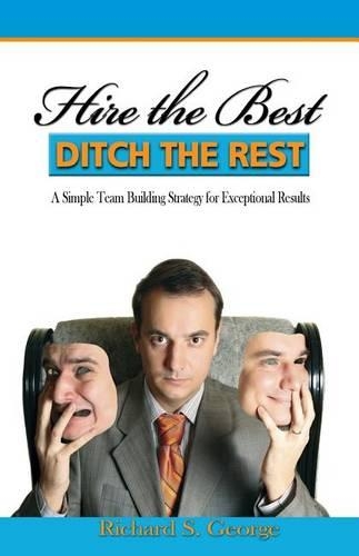 Hire the Best - Ditch the Rest