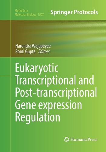 Eukaryotic Transcriptional and Post-Transcriptional Gene Expression Regulation