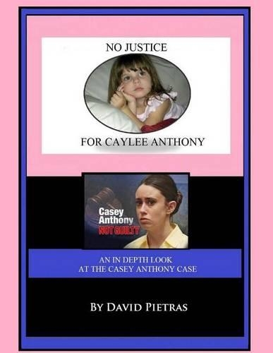 No Justice for Caylee Anthony: (English)