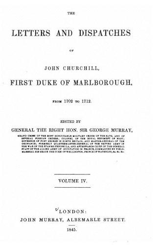 The letters and dispatches of John Churchill, First Duke of Marlborough, from 1702-1712