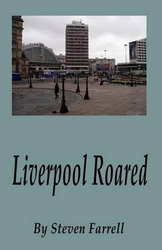 Liverpool Roared: (English)