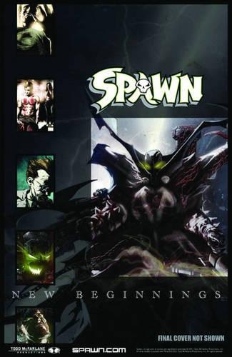 Spawn: New Beginnings Volume 1: (SPAWN NEW BEGINNINGS TP)