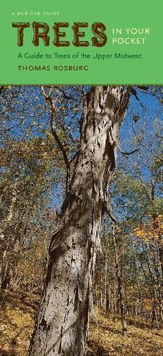 Trees in Your Pocket: A Guide to Trees of the Upper Midwest(Bur Oak Guides)