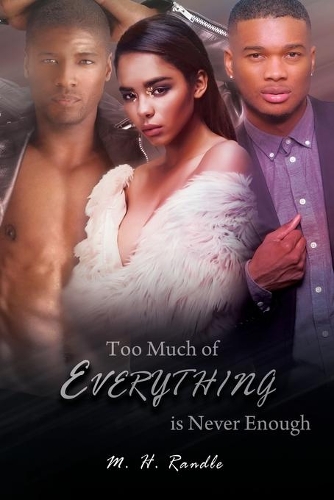 Too Much of Everything is Never Enough