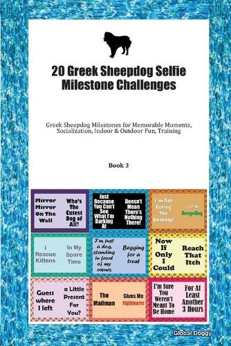 20 Greek Sheepdog Selfie Milestone Challenges