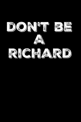 Don't Be a Richard