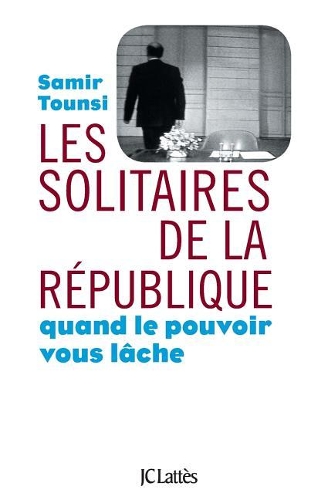 Les solitaires de la République: (Essais Et Documents)