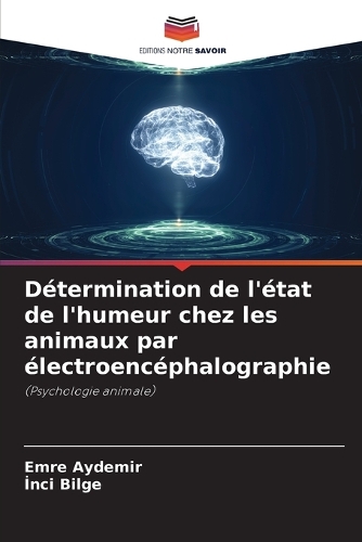 Détermination de l'état de l'humeur chez les animaux par électroencéphalographie