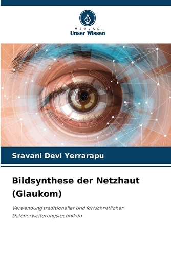 Bildsynthese der Netzhaut (Glaukom)