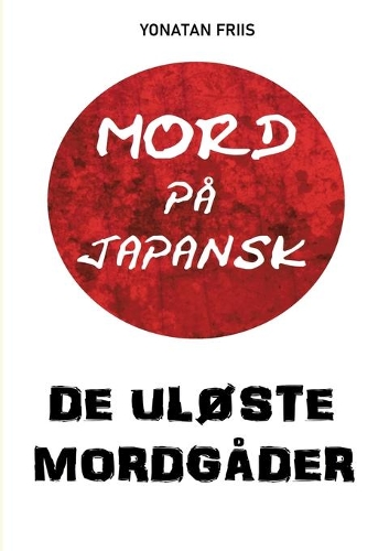 Mord på japansk: De uløste mordgåder