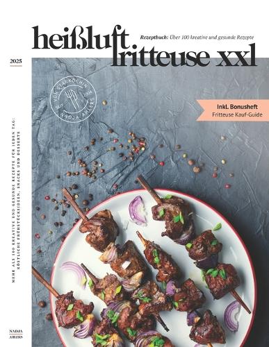 Heißluftfritteuse Rezeptbuch XXL