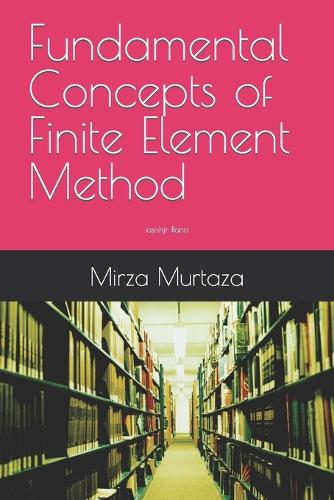 Fundamental Concepts of Finite Element Method