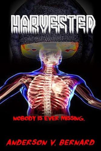 Harvested: Nobody is ever missing