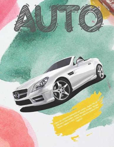 Libro da colorare calmante per uomo - Auto. Più di 100 auto