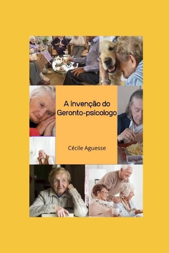 A Invencão Do Geronto-Psicologo