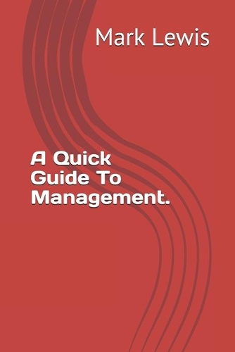 A Quick Guide To Management.