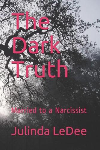 The Dark Truth: Married to a Narcissist