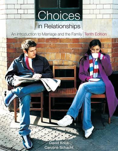 Choices in Relationships: Introduction to Marriage and the Family