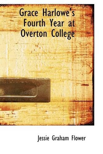 Grace Harlowe's Fourth Year at Overton College