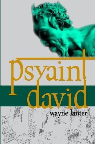 Psyaint David: A Short But Reliable Narrative of Six months of Fun and Mayhem in the City of the Gods(English)