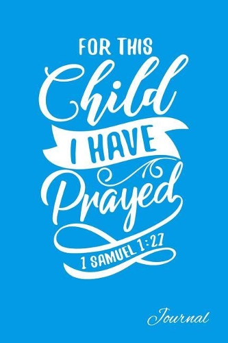 For This Child I Prayed Journal