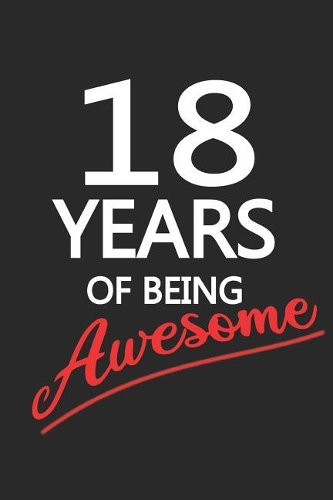 18 Years Of Being Awesome