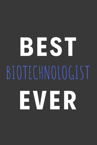 Best Biotechnologist Ever