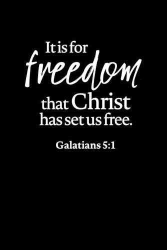 For Freedom Christ Set Us Free