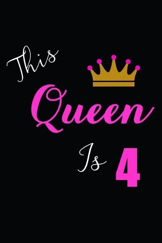 This Queen is 4