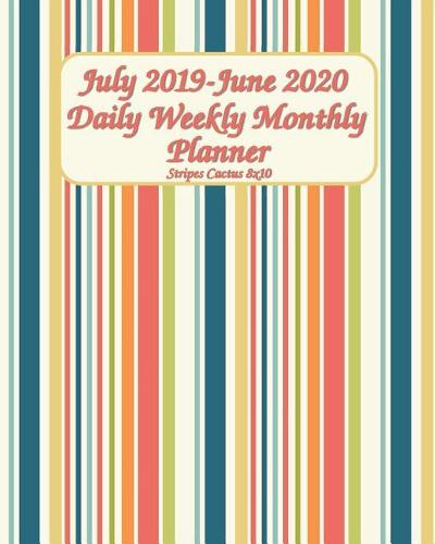 July 2019-June 2020 Daily Weekly Monthly Planner Stripes Cactus 8x10