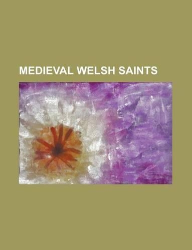 Medieval Welsh Saints