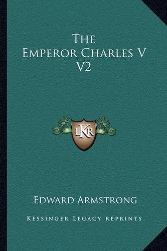 The Emperor Charles V V2: (English)