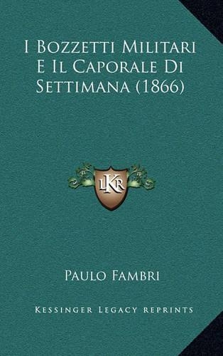 I Bozzetti Militari E Il Caporale Di Settimana (1866)