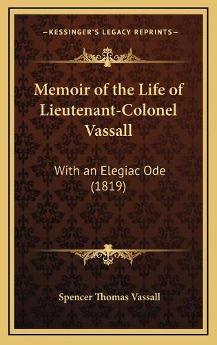 Memoir of the Life of Lieutenant-Colonel Vassall