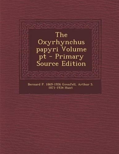 The Oxyrhynchus Papyri Volume PT