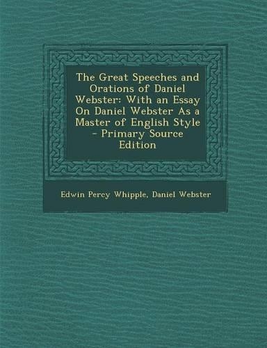 The Great Speeches and Orations of Daniel Webster
