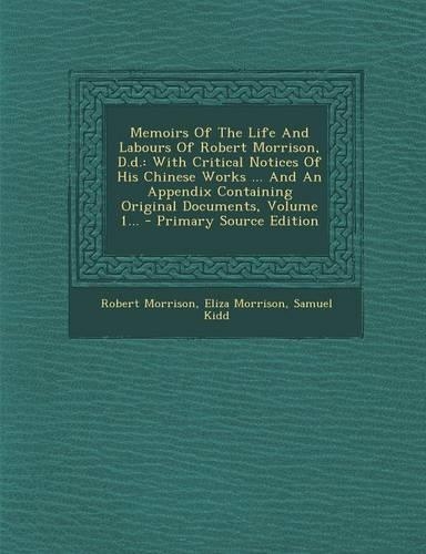 Memoirs of the Life and Labours of Robert Morrison, D.D.