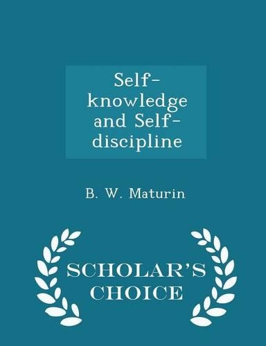 Self-Knowledge and Self-Discipline - Scholar's Choice Edition