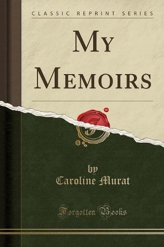 My Memoirs (Classic Reprint): (English)