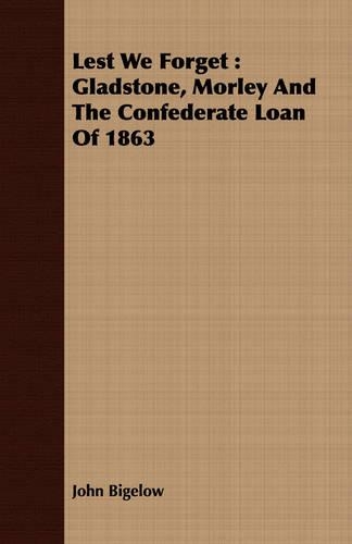 Lest We Forget: Gladstone, Morley And The Confederate Loan Of 1863(English)