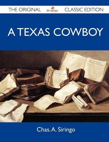 A Texas Cowboy - The Original Classic Edition