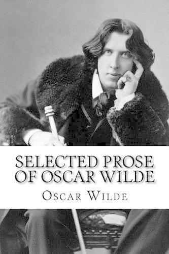 Selected Prose of Oscar Wilde: (English)