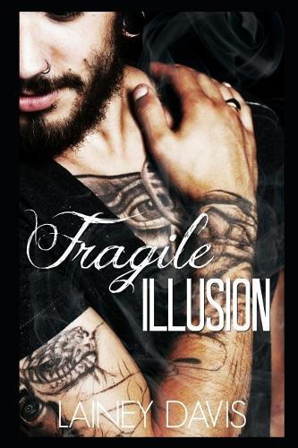 Fragile Illusion