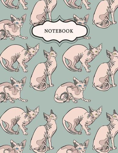 Notebook: Sphynx Cat Journal - Pet Activity Log Book Track Wellness and Health, Daily Activities, Veterinarians Visit - Pet Remembrance Workbook - Cat and Ani(Cat Notebooks)