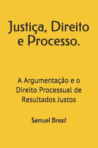 Justi�a, Direito e Processo.